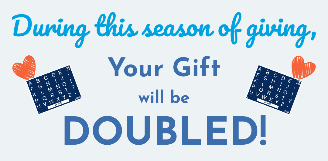 MatchingGifts2025_cropped Light blue background with two slanted navy blue laminated letter boards, each with an orange illustrated heart, on either side. Light and dark blue cursive and sans serif text reads “During this season of giving, Your Gift will be DOUBLED!”
